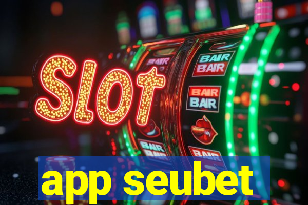 app seubet